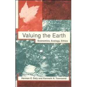 Valuing the Earth, second edition: Economics, Ecology, Ethics (MIT Press) Valuing the Earth, second edition: Economics, Ecology, Ethics (MIT Press)
