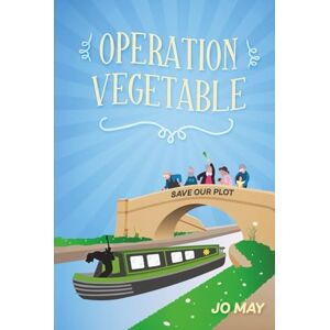 May, Jo Operation Vegetable (The Watergrove Marina Chronicles) May, Jo Operation Vegetable (The Watergrove Marina Chronicles)