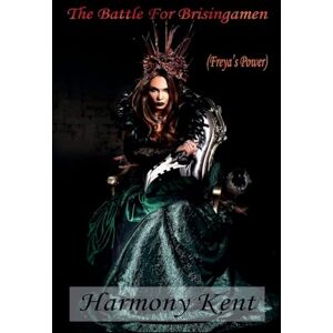Kent, Harmony The Battle for Brisingamen Kent, Harmony The Battle for Brisingamen