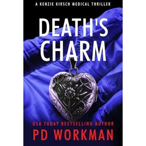 Workman, P.D. Death's Charm: 13 (A Kenzie Kirsch Medical Thriller) Workman, P.D. Death's Charm: 13 (A Kenzie Kirsch Medical Thriller)