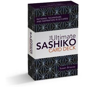 Briscoe, Susan The Ultimate Sashiko Card Deck: Patterns, Techniques and Inspiration in 52 Cards Briscoe, Susan The Ultimate Sashiko Card Deck: Patterns, Techniques and Inspiration in 52 Cards