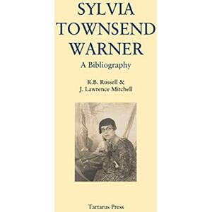 Russell, R.B. Sylvia Townsend Warner: A Bibliography Russell, R.B. Sylvia Townsend Warner: A Bibliography
