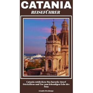 Deschamps, Léandre CATANIA REISEFÜHRER Deschamps, Léandre CATANIA REISEFÜHRER