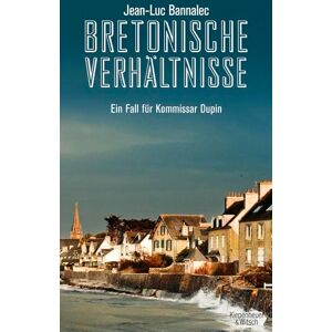 Bannalec, Jean-Luc Bretonische Verhältnisse: Ein Fall für Kommissar Dupin Bannalec, Jean-Luc Bretonische Verhältnisse: Ein Fall für Kommissar Dupin