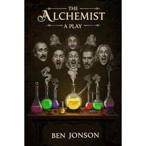 JONSON, BEN THE ALCHEMIST: A Play JONSON, BEN THE ALCHEMIST: A Play
