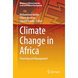 Climate Change in Africa: Financing and Management (Advances in African Economic, Social and Political Development) Climate Change in Africa: Financing and Management (Advances in African Economic, Social and Political Development)