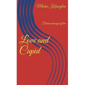Keisoglou, Maria Love and Cupid: Devine message of love (Hesperus and Venus rose tornado) Keisoglou, Maria Love and Cupid: Devine message of love (Hesperus and Venus rose tornado)