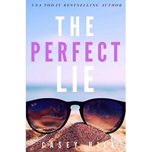 Hill, Casey THE PERFECT LIE: USA Today bestselling suspense series (CSI Reilly Steel) Hill, Casey THE PERFECT LIE: USA Today bestselling suspense series (CSI Reilly Steel)