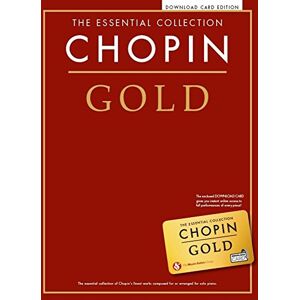 Frédéric Chopin The Essential Collection: Chopin Gold . Piano Solo. Includes Audio Online Frédéric Chopin The Essential Collection: Chopin Gold . Piano Solo. Includes Audio Online