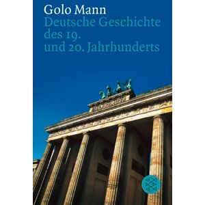 Mann, Golo Deutsche Geschichte 19. und 20. Jahrhundert Mann, Golo Deutsche Geschichte 19. und 20. Jahrhundert