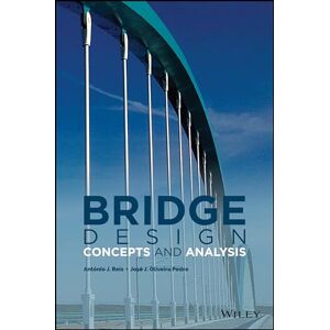 Reis, António J. Bridge Design: Concepts and Analysis Reis, António J. Bridge Design: Concepts and Analysis