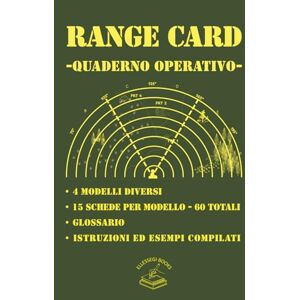 Books, Ellessegi Range Card Quaderno Operativo: 4 Modelli Diversi- 15 schede per modello,60 totali -Con glossario, istruzioni ed esempi compilati. Adatto a militari, ... survivalist, istruttori, sniper e spotter. Books, Ellessegi Range Card Quaderno Operativo: 4 Modelli Diversi- 15 schede per modello,60 totali -Con glossario, istruzioni ed esempi compilati. Adatto a militari, ... survivalist, istruttori, sniper e spotter.