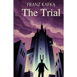 KAFKA, FRANZ The Trial KAFKA, FRANZ The Trial