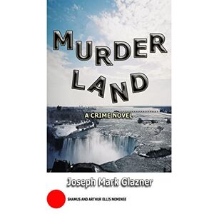 Glazner, Joseph Mark MurderLand: A Crime Novel Glazner, Joseph Mark MurderLand: A Crime Novel
