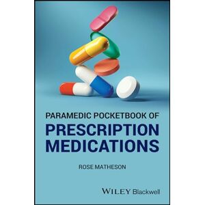 Matheson, Rose Paramedic Pocketbook of Prescription Medications Matheson, Rose Paramedic Pocketbook of Prescription Medications