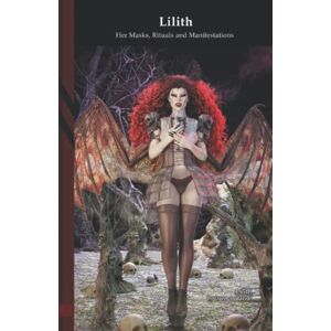 Barzai, Daemon Lilith: Her Masks Rituals and Manifestations: Black Edition Barzai, Daemon Lilith: Her Masks Rituals and Manifestations: Black Edition