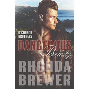 Brewer, Rhonda Dangerous Beauty: 4 (O'Connor Brothers Series) Brewer, Rhonda Dangerous Beauty: 4 (O'Connor Brothers Series)
