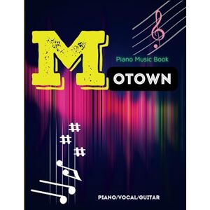 Rocha, Cesar E Motown Piano Music Books: Piano/Vocal/Guitar Rocha, Cesar E Motown Piano Music Books: Piano/Vocal/Guitar