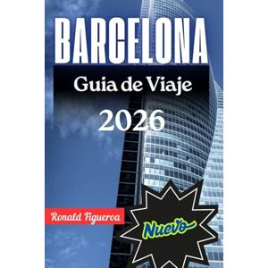 Figueroa, Ronald BARCELONA GUÍA DE VIAJE 2026 Figueroa, Ronald BARCELONA GUÍA DE VIAJE 2026