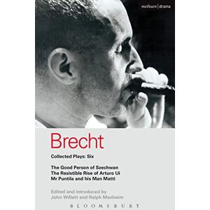 Bertolt Brecht Brecht Collected Plays: 6: Good Person of Szechwan; The Resistible Rise of Arturo Ui; Mr Puntila and his Man Matti Bertolt Brecht Brecht Collected Plays: 6: Good Person of Szechwan; The Resistible Rise of Arturo Ui; Mr Puntila and his Man Matti