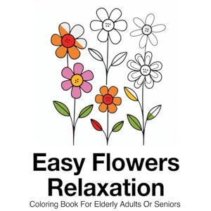 Crocodile, Coloring Easy Flowers Relaxation Coloring Book For Elderly Adults Or Seniors: Relaxing Floral Designs for Senior Stress Relief: Easy Flowers Coloring Book for Elderly Adults Crocodile, Coloring Easy Flowers Relaxation Coloring Book For Elderly Adults Or Seniors: Relaxing Floral Designs for Senior Stress Relief: Easy Flowers Coloring Book for Elderly Adults
