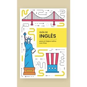 IDIOMAS, LYG 120 Frases Ultra-Esenciales Guía de Inglés para el Viajero Latino con Prisa: con Pronunciación para el Aeropuerto y Hotel. Formato 5x8", 30 páginas, español. IDIOMAS, LYG 120 Frases Ultra-Esenciales Guía de Inglés para el Viajero Latino con Prisa: con Pronunciación para el Aeropuerto y Hotel. Formato 5x8", 30 páginas, español.