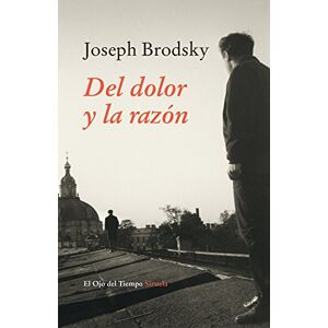 Brodsky, Joseph Del dolor y la razón / From pain and the reason Brodsky, Joseph Del dolor y la razón / From pain and the reason