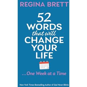 Brett, Regina 52 Words That Will Change Your Life ... One Week at a Time Brett, Regina 52 Words That Will Change Your Life ... One Week at a Time