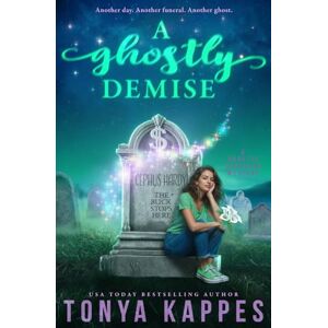 Kappes, Tonya A Ghostly Demise: 3 (Ghostly Southern Mystery Series) Kappes, Tonya A Ghostly Demise: 3 (Ghostly Southern Mystery Series)