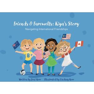 Kerr, Joni Friends & Farewells: Kiya's Story Kerr, Joni Friends & Farewells: Kiya's Story
