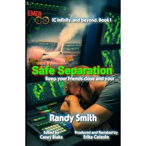Smith, Randy Safe Separation: Keep your friends close... (IC∞ and beyond.) Smith, Randy Safe Separation: Keep your friends close... (IC∞ and beyond.)