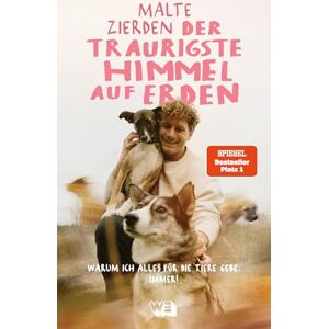 Zierden, Malte Der traurigste Himmel auf Erden: Warum ich alles für die Tiere gebe. Immer! Tierschutz-Aktivist Malte Zierdens Mission und Lebensgeschichte Preisträger des Deutschen Tierschutzpreises 2024 Zierden, Malte Der traurigste Himmel auf Erden: Warum ich alles für die Tiere gebe. Immer! Tierschutz-Aktivist Malte Zierdens Mission und Lebensgeschichte Preisträger des Deutschen Tierschutzpreises 2024