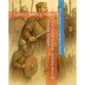 Wood, Andy The Great Schism and the Rise of Feudal Europe: Cycle 2, Week 2 History Wood, Andy The Great Schism and the Rise of Feudal Europe: Cycle 2, Week 2 History