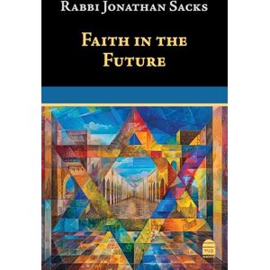 Jonathan Sacks Faith in the Future Jonathan Sacks Faith in the Future