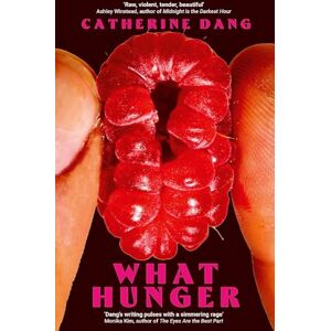 Dang, Catherine What Hunger Dang, Catherine What Hunger