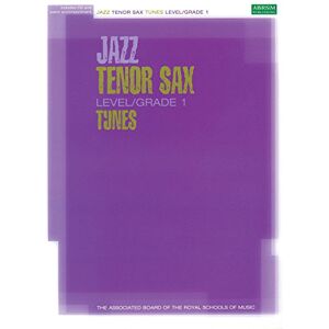 ABRSM Jazz Tenor Sax Level/Grade 1 Tunes, Part & Score & CD ( Exam Pieces) ABRSM Jazz Tenor Sax Level/Grade 1 Tunes, Part & Score & CD ( Exam Pieces)
