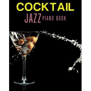 D STEWART, STEPHEN Cocktail Piano Book: Jazz Piano Solos D STEWART, STEPHEN Cocktail Piano Book: Jazz Piano Solos