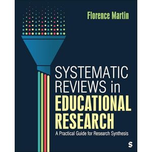 Martin, Florence Systematic Reviews in Educational Research: A Practical Guide for Research Synthesis Martin, Florence Systematic Reviews in Educational Research: A Practical Guide for Research Synthesis