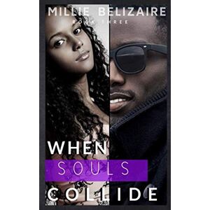 Belizaire, Millie When Souls Collide (The Collide Series) Belizaire, Millie When Souls Collide (The Collide Series)