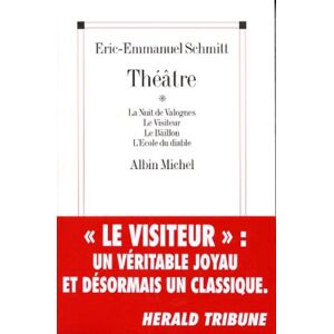 Schmitt, Éric-Emmanuel Théâtre. La Nuit de Valognes, Le Visiteur, Le Bâillon, L'École du diable Schmitt, Éric-Emmanuel Théâtre. La Nuit de Valognes, Le Visiteur, Le Bâillon, L'École du diable