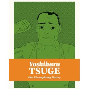Tsuge, Yoshiharu Oba Electroplating Factory: 4 (Yoshiharu Tsuge) Tsuge, Yoshiharu Oba Electroplating Factory: 4 (Yoshiharu Tsuge)