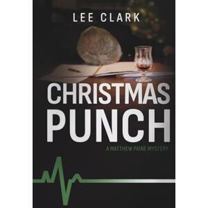 Lee Christmas Punch: A Matthew Paine Mystery: 4 (Matthew Paine Mysteries) Lee Christmas Punch: A Matthew Paine Mystery: 4 (Matthew Paine Mysteries)