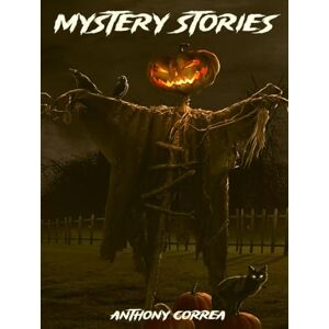 Correa, Anthony Mystery Stories Correa, Anthony Mystery Stories