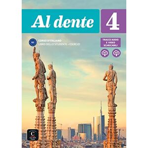Al dente 4 (B2). Libro dello studente + esercizi + CD + DVD Al dente 4 (B2). Libro dello studente + esercizi + CD + DVD