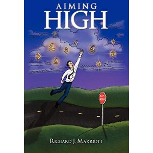 Marriot, Richard J. Aiming High Marriot, Richard J. Aiming High