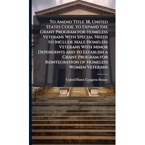 To Amend Title 38, United States Code, to Expand the Grant Program for Homeless Veterans With Special Needs to Include Male Homeless Veterans With ... for Reintegration of Homeless Women Veterans To Amend Title 38, United States Code, to Expand the Grant Program for Homeless Veterans With Special Needs to Include Male Homeless Veterans With ... for Reintegration of Homeless Women Veterans
