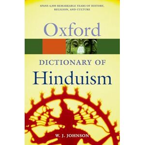 W. J. Johnson A Dictionary of Hinduism 1/e (Oxford Quick Reference) W. J. Johnson A Dictionary of Hinduism 1/e (Oxford Quick Reference)