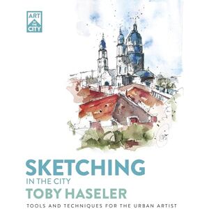 Haseler, Toby Sketching in the City: Tools and Techniques for the Urban Artist (Art in the City) Haseler, Toby Sketching in the City: Tools and Techniques for the Urban Artist (Art in the City)