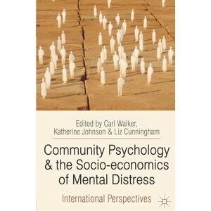 Community Psychology and the Socio-economics of Mental Distress: International Perspectives Community Psychology and the Socio-economics of Mental Distress: International Perspectives