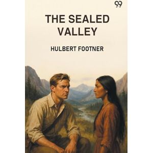 Footner, Hulbert The Sealed Valley (Edition1) Footner, Hulbert The Sealed Valley (Edition1)